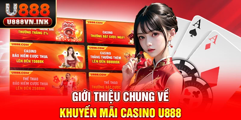 Giới thiệu chung về khuyến mãi casino u888