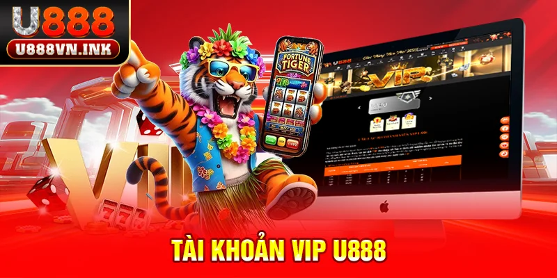 Tài khoản VIP u888