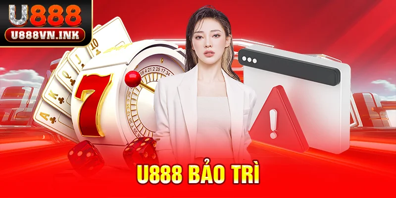 u888 bảo trì